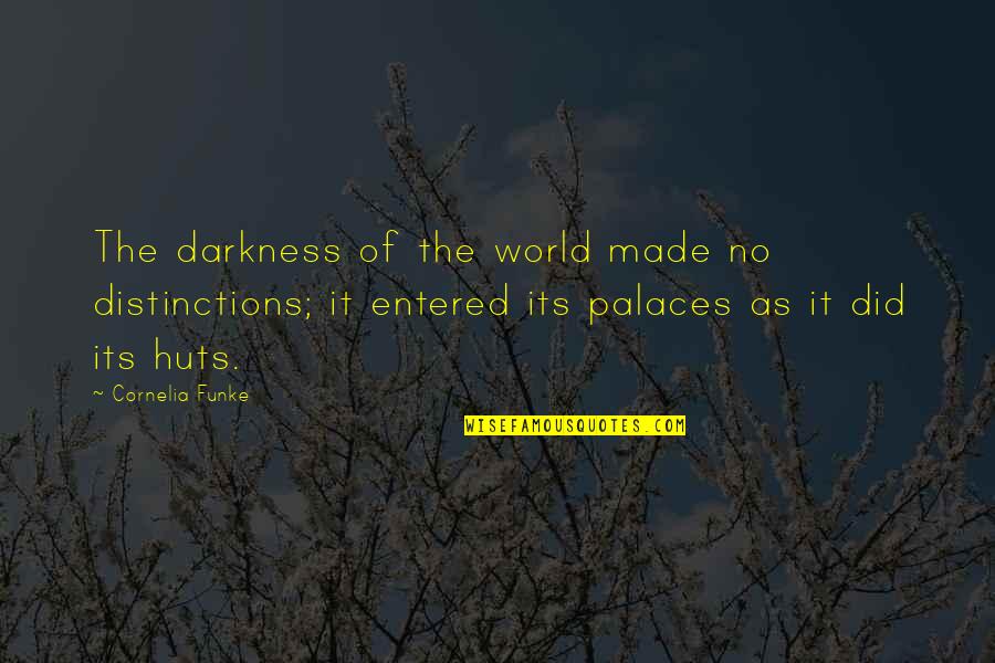 Helpfulness And Cooperation Quotes By Cornelia Funke: The darkness of the world made no distinctions;