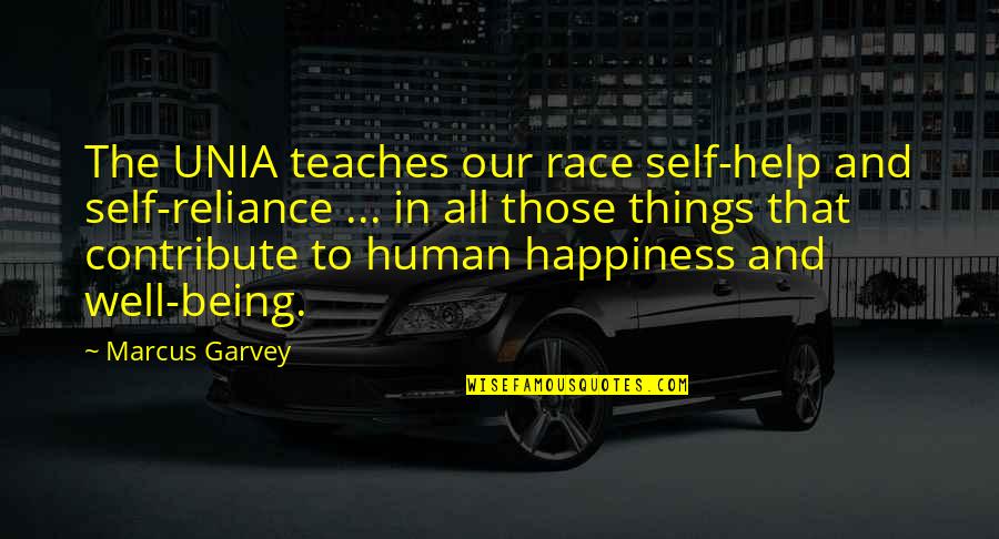 Helping Happiness Quotes By Marcus Garvey: The UNIA teaches our race self-help and self-reliance Helping Happiness Quotes By Marcus Garvey: The UNIA teaches our race self-help and self-reliance