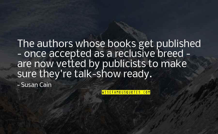 Helping Other Countries Quotes By Susan Cain: The authors whose books get published - once