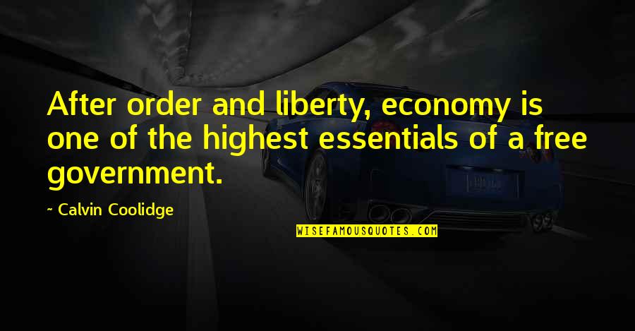 Helping Others And Not Being Appreciated Quotes By Calvin Coolidge: After order and liberty, economy is one of