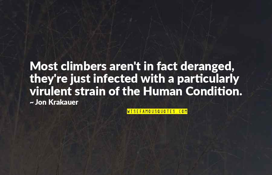 Helping Others Mother Teresa Quotes By Jon Krakauer: Most climbers aren't in fact deranged, they're just