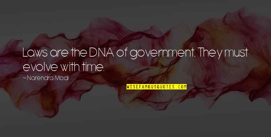 Helplessly In Love Quotes By Narendra Modi: Laws are the DNA of government. They must