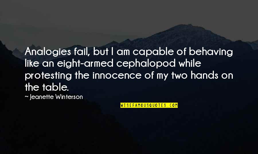 Helpmeet Def Quotes By Jeanette Winterson: Analogies fail, but I am capable of behaving Helpmeet Def Quotes By Jeanette Winterson: Analogies fail, but I am capable of behaving