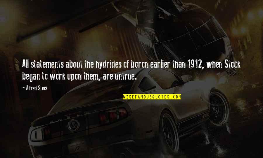 Helsingin Sanomat Quotes By Alfred Stock: All statements about the hydrides of boron earlier