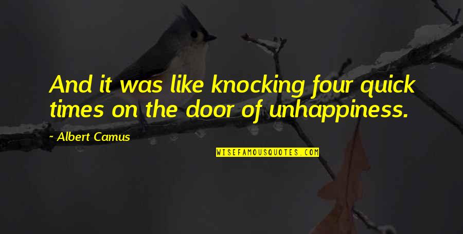 Hemasiri Halpita Quotes By Albert Camus: And it was like knocking four quick times