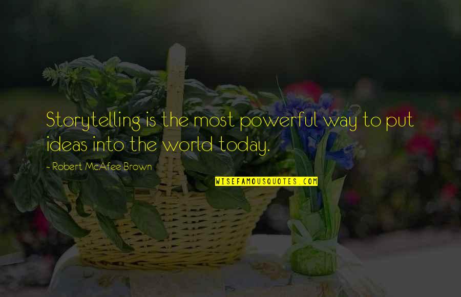 Hemasiri Halpita Quotes By Robert McAfee Brown: Storytelling is the most powerful way to put Hemasiri Halpita Quotes By Robert McAfee Brown: Storytelling is the most powerful way to put