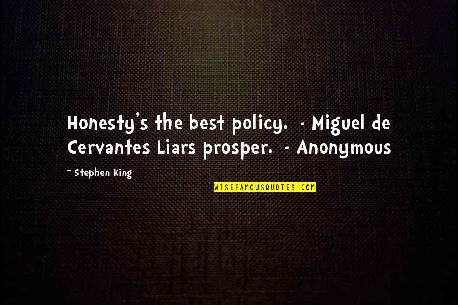 Hemmed Jeans Quotes By Stephen King: Honesty's the best policy. - Miguel de Cervantes