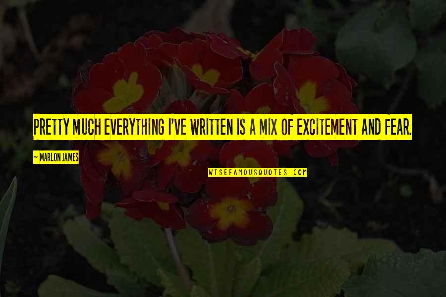 Hemmo Karja Quotes By Marlon James: Pretty much everything I've written is a mix