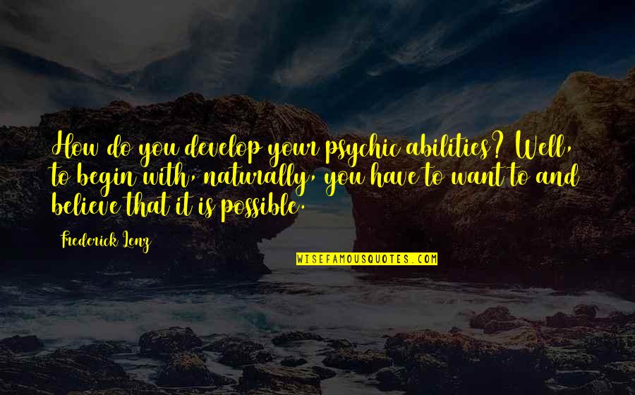Hemoglobin Electrophoresis Quotes By Frederick Lenz: How do you develop your psychic abilities? Well, Hemoglobin Electrophoresis Quotes By Frederick Lenz: How do you develop your psychic abilities? Well,