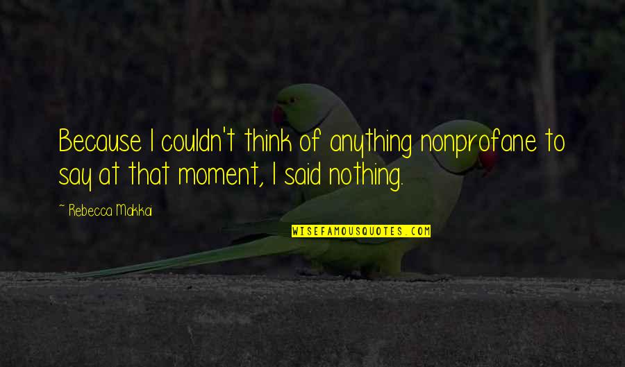 Hemular Quotes By Rebecca Makkai: Because I couldn't think of anything nonprofane to Hemular Quotes By Rebecca Makkai: Because I couldn't think of anything nonprofane to