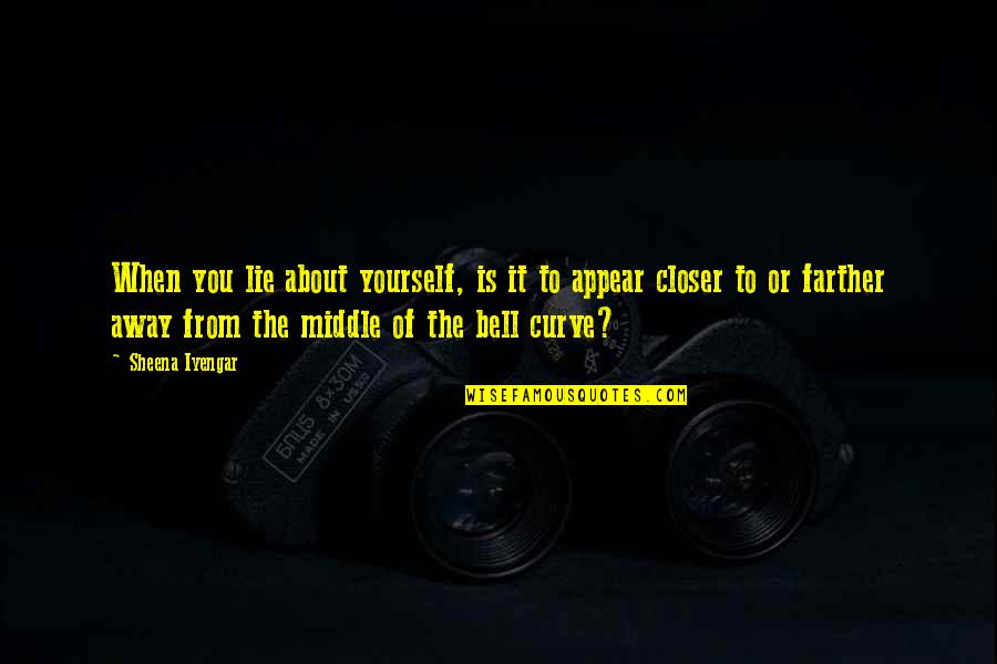 Henagan Sprow Quotes By Sheena Iyengar: When you lie about yourself, is it to