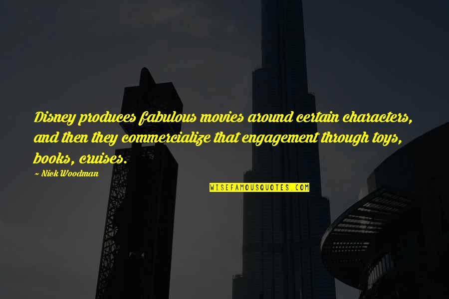 Henau Eyewear Quotes By Nick Woodman: Disney produces fabulous movies around certain characters, and Henau Eyewear Quotes By Nick Woodman: Disney produces fabulous movies around certain characters, and