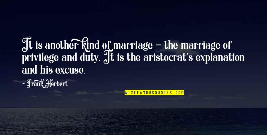 Hencid T L Quotes By Frank Herbert: It is another kind of marriage - the