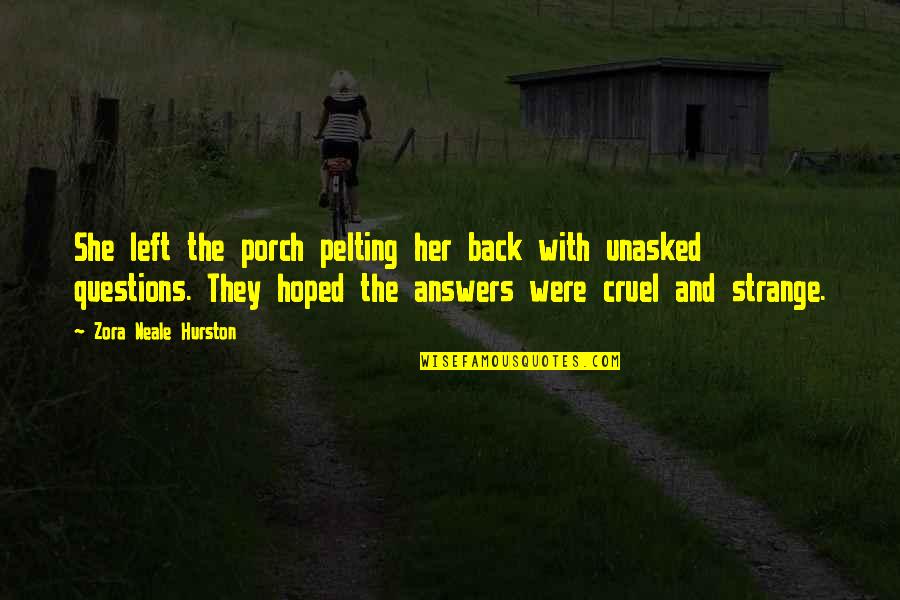 Henegans Nursery Quotes By Zora Neale Hurston: She left the porch pelting her back with Henegans Nursery Quotes By Zora Neale Hurston: She left the porch pelting her back with