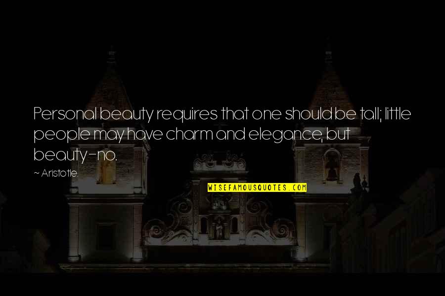 Henger T Rfogata Quotes By Aristotle.: Personal beauty requires that one should be tall; Henger T Rfogata Quotes By Aristotle.: Personal beauty requires that one should be tall;