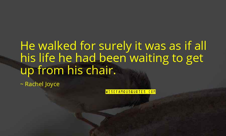 Henington Publishing Quotes By Rachel Joyce: He walked for surely it was as if Henington Publishing Quotes By Rachel Joyce: He walked for surely it was as if