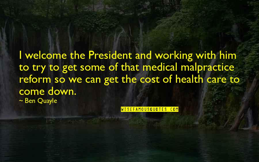 Henio In Spanish Quotes By Ben Quayle: I welcome the President and working with him