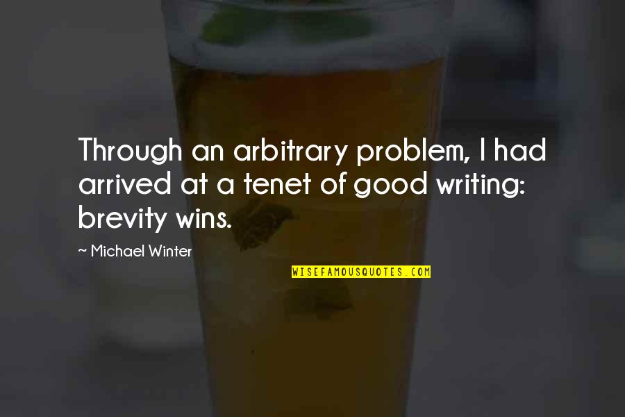 Henker Im Quotes By Michael Winter: Through an arbitrary problem, I had arrived at