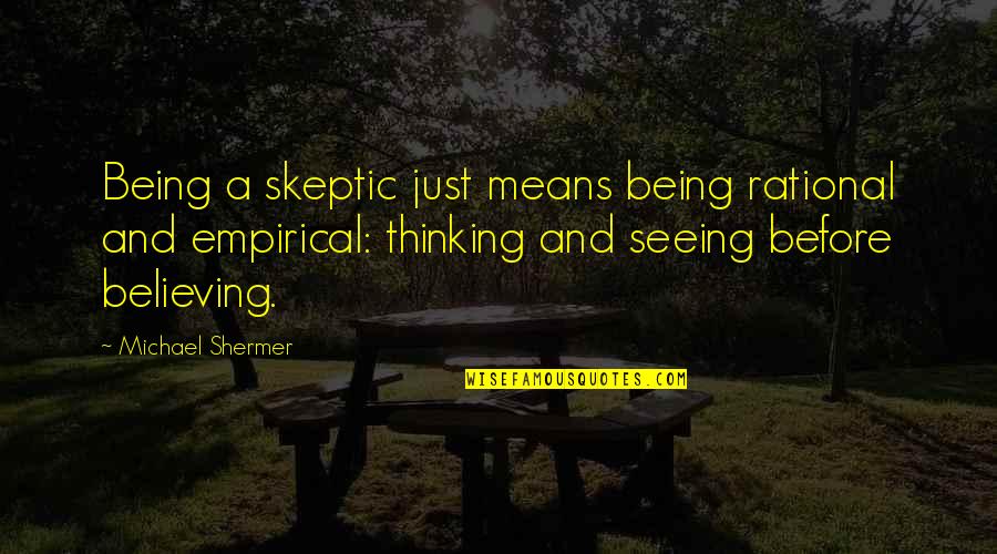 Hennard Tractor Quotes By Michael Shermer: Being a skeptic just means being rational and