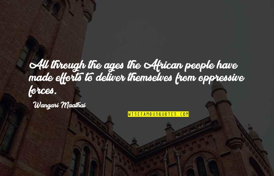 Henotheism Vs Monotheism Quotes By Wangari Maathai: All through the ages the African people have