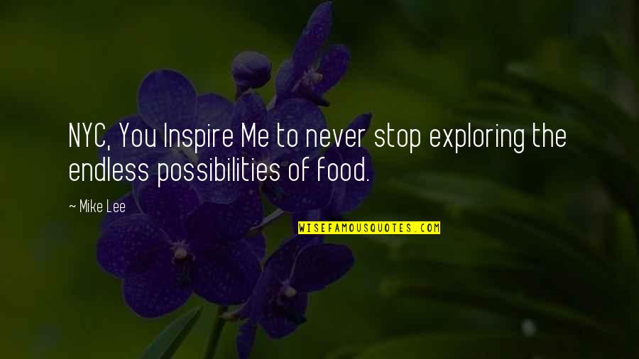 Henpecked Husbands Quotes By Mike Lee: NYC, You Inspire Me to never stop exploring