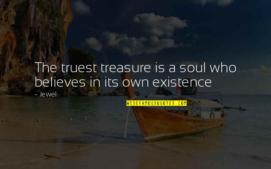 Henri Bourassa Quotes By Jewel: The truest treasure is a soul who believes