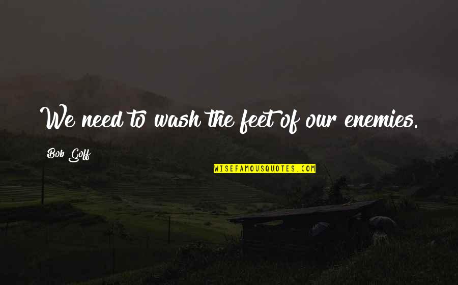 Henri Rousseau Facts And Quotes By Bob Goff: We need to wash the feet of our Henri Rousseau Facts And Quotes By Bob Goff: We need to wash the feet of our