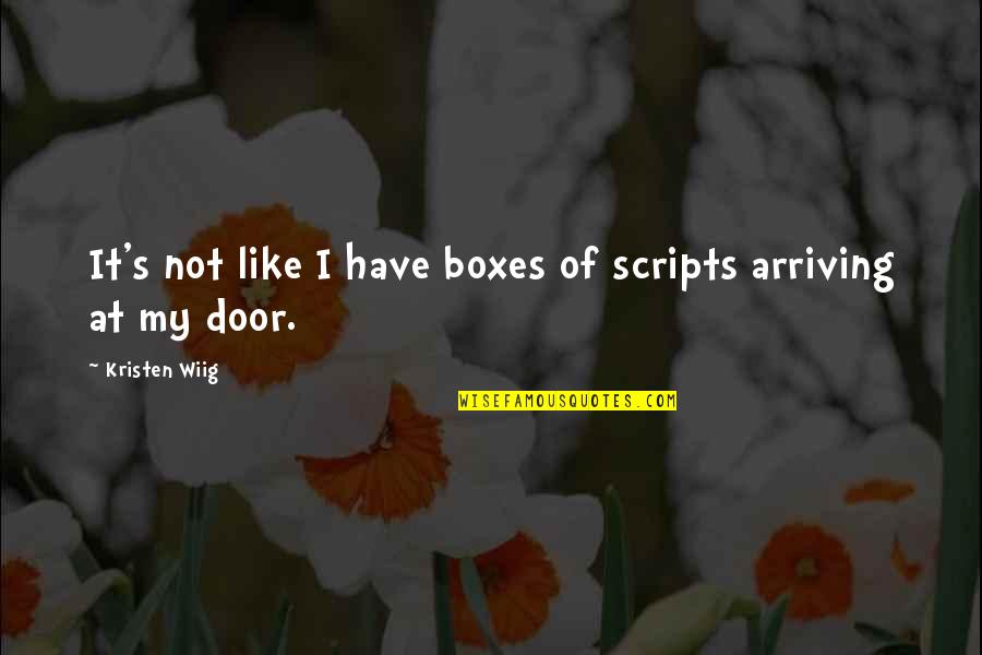 Henrik Hanssen Holby Quotes By Kristen Wiig: It's not like I have boxes of scripts