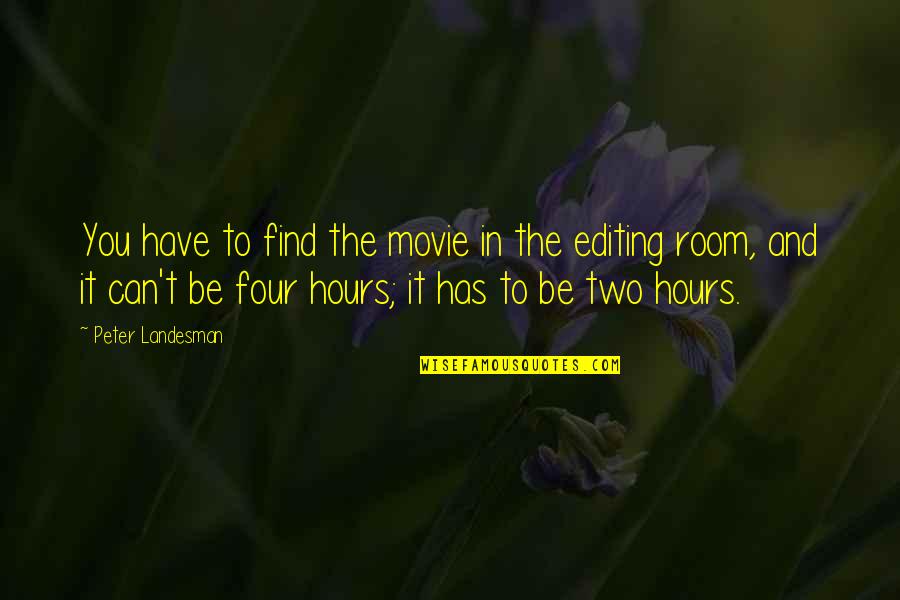Henrik Ibsen Rosmersholm Quotes By Peter Landesman: You have to find the movie in the
