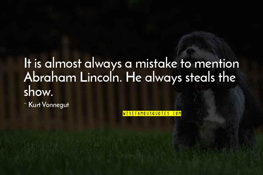 Henrik Vibskov Quotes By Kurt Vonnegut: It is almost always a mistake to mention