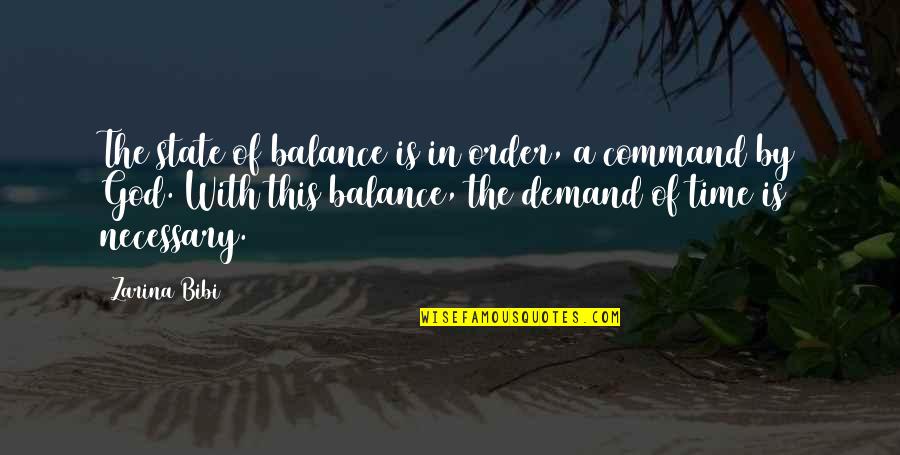 Henriquezs Power Quotes By Zarina Bibi: The state of balance is in order, a