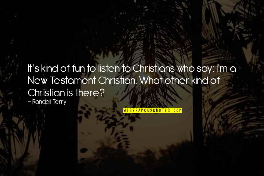 Henry Bordeaux Quotes By Randall Terry: It's kind of fun to listen to Christians Henry Bordeaux Quotes By Randall Terry: It's kind of fun to listen to Christians