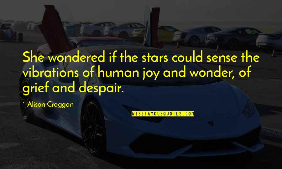 Henry Cadbury Quotes By Alison Croggon: She wondered if the stars could sense the