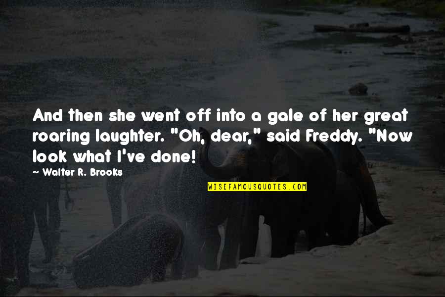 Henry Clay Quote Quotes By Walter R. Brooks: And then she went off into a gale Henry Clay Quote Quotes By Walter R. Brooks: And then she went off into a gale