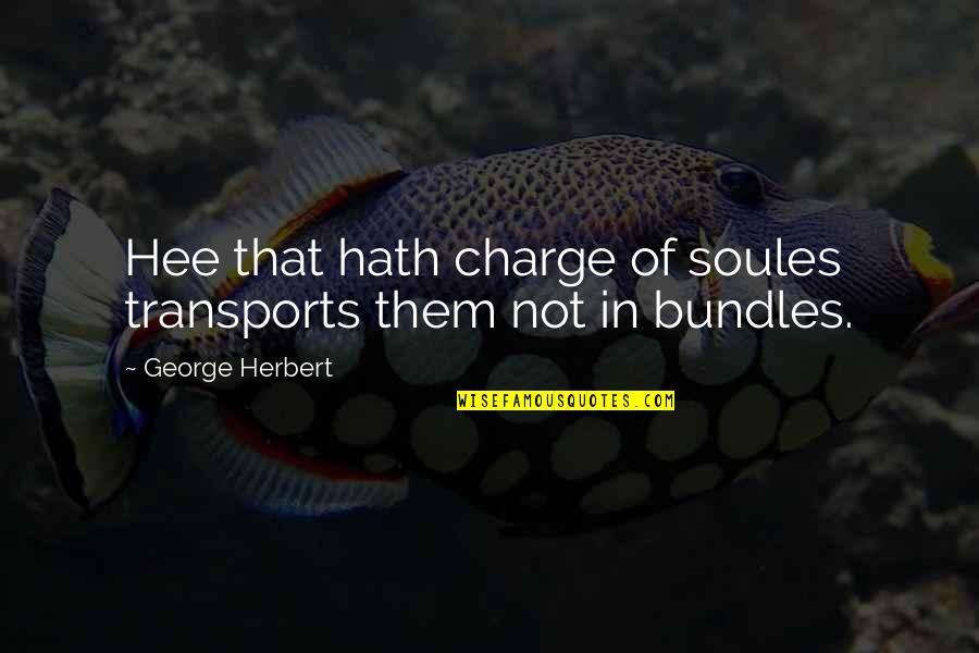 Henry Cooper Quotes By George Herbert: Hee that hath charge of soules transports them