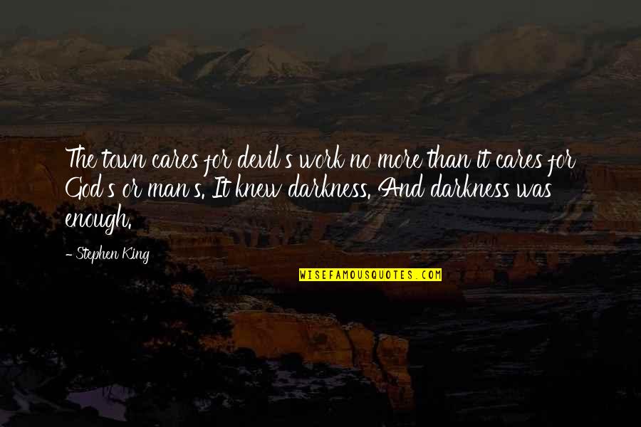 Henry Fleming In The Red Badge Of Courage Quotes By Stephen King: The town cares for devil's work no more Henry Fleming In The Red Badge Of Courage Quotes By Stephen King: The town cares for devil's work no more