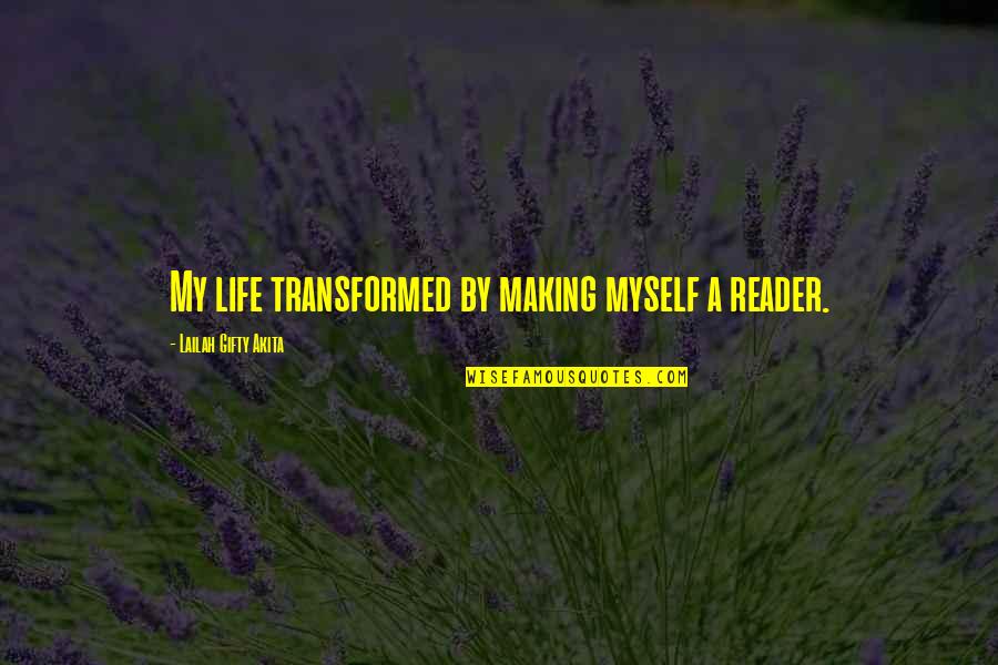 Henry Letang Quotes By Lailah Gifty Akita: My life transformed by making myself a reader. Henry Letang Quotes By Lailah Gifty Akita: My life transformed by making myself a reader.