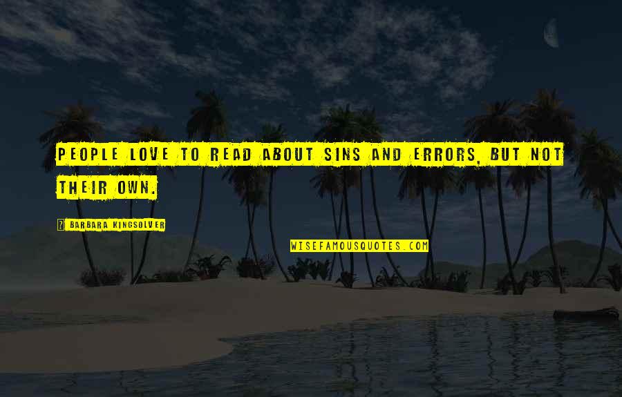 Henry V11 Quotes By Barbara Kingsolver: People love to read about sins and errors, Henry V11 Quotes By Barbara Kingsolver: People love to read about sins and errors,