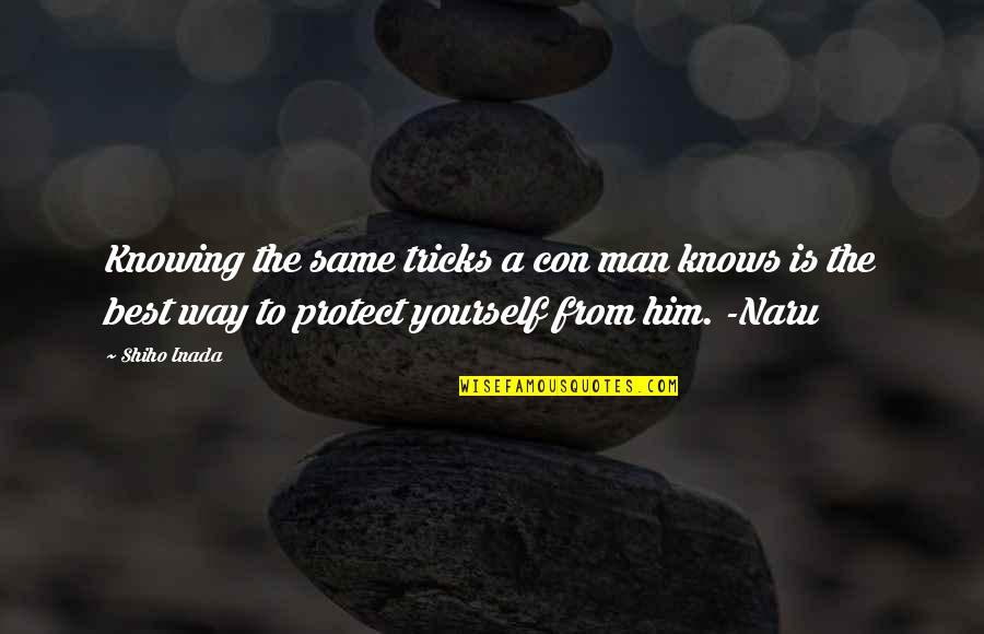 Henry Varley Quotes By Shiho Inada: Knowing the same tricks a con man knows Henry Varley Quotes By Shiho Inada: Knowing the same tricks a con man knows
