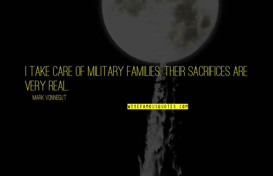 Henry Winter The Secret History Quotes By Mark Vonnegut: I take care of military families. Their sacrifices