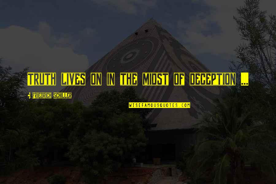 Henschke Henrys Seven Quotes By Friedrich Schiller: Truth lives on in the midst of deception Henschke Henrys Seven Quotes By Friedrich Schiller: Truth lives on in the midst of deception