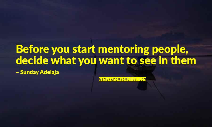 Hentschel Insurance Quotes By Sunday Adelaja: Before you start mentoring people, decide what you