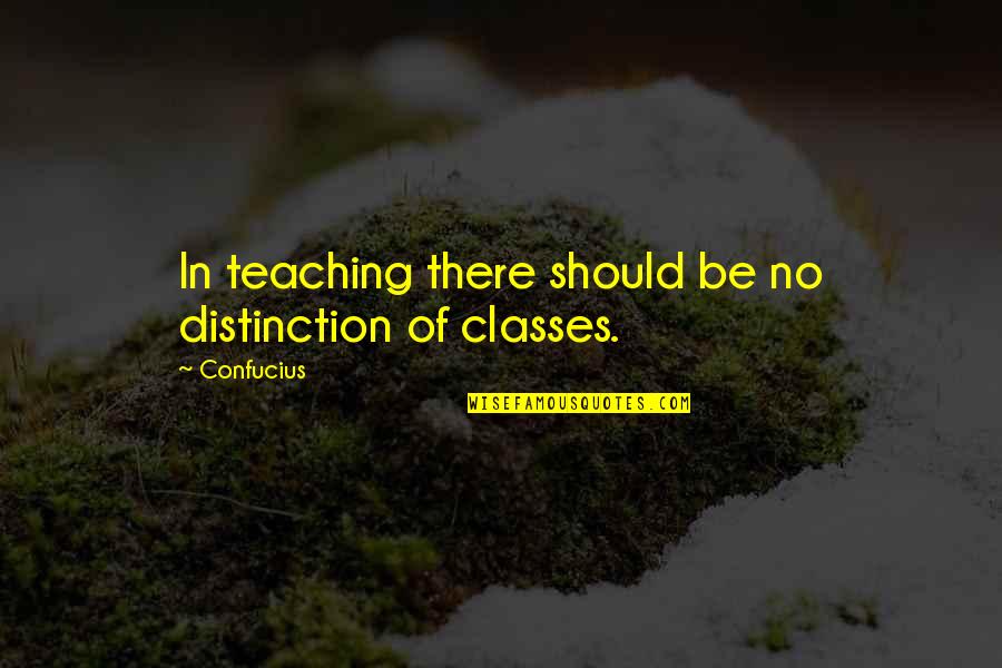 Heo Stock Quotes By Confucius: In teaching there should be no distinction of