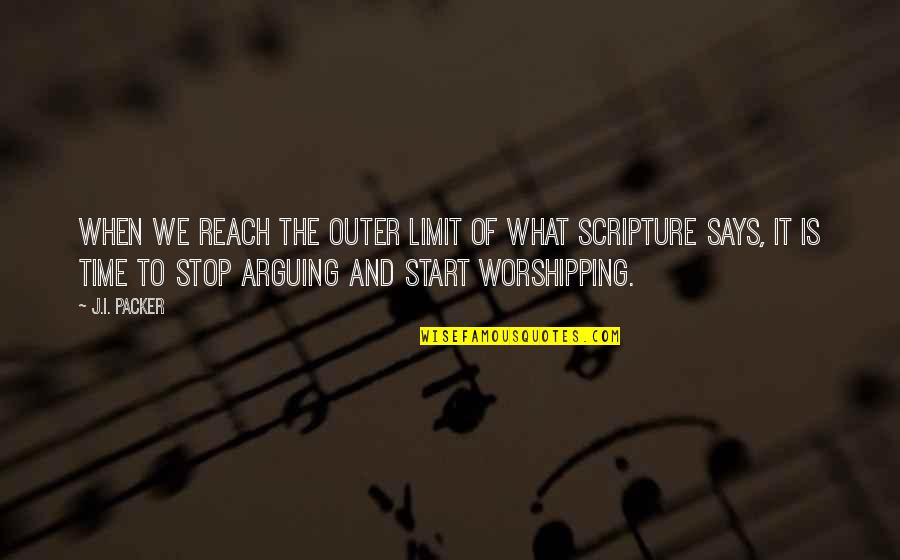 Her Being A Keeper Quotes By J.I. Packer: When we reach the outer limit of what Her Being A Keeper Quotes By J.I. Packer: When we reach the outer limit of what