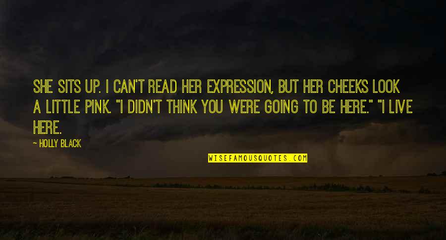 Her Expression Quotes By Holly Black: She sits up. I can't read her expression,