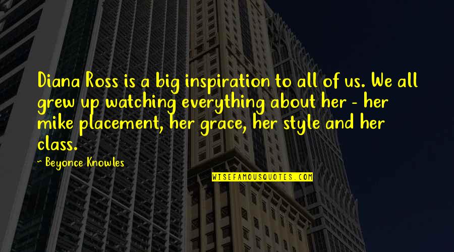 Her Own Style Quotes By Beyonce Knowles: Diana Ross is a big inspiration to all