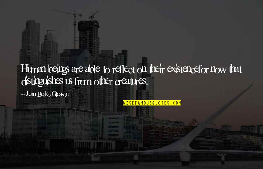 Her Private Life Kdrama Quotes By Jean Berko Gleason: Human beings are able to reflect on their
