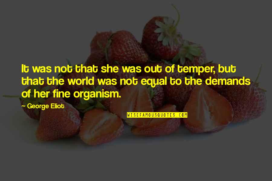 Her She Quotes By George Eliot: It was not that she was out of