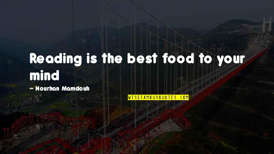 Herakles Corrupted Quotes By Nourhan Mamdouh: Reading is the best food to your mind Herakles Corrupted Quotes By Nourhan Mamdouh: Reading is the best food to your mind