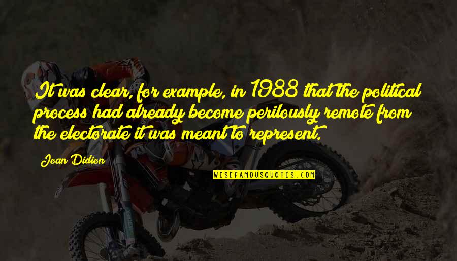 Herbashine Quotes By Joan Didion: It was clear, for example, in 1988 that